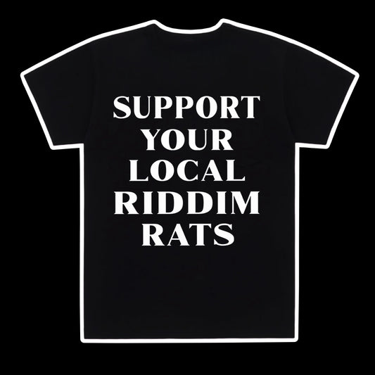 Support your local riddim rats tee shirt